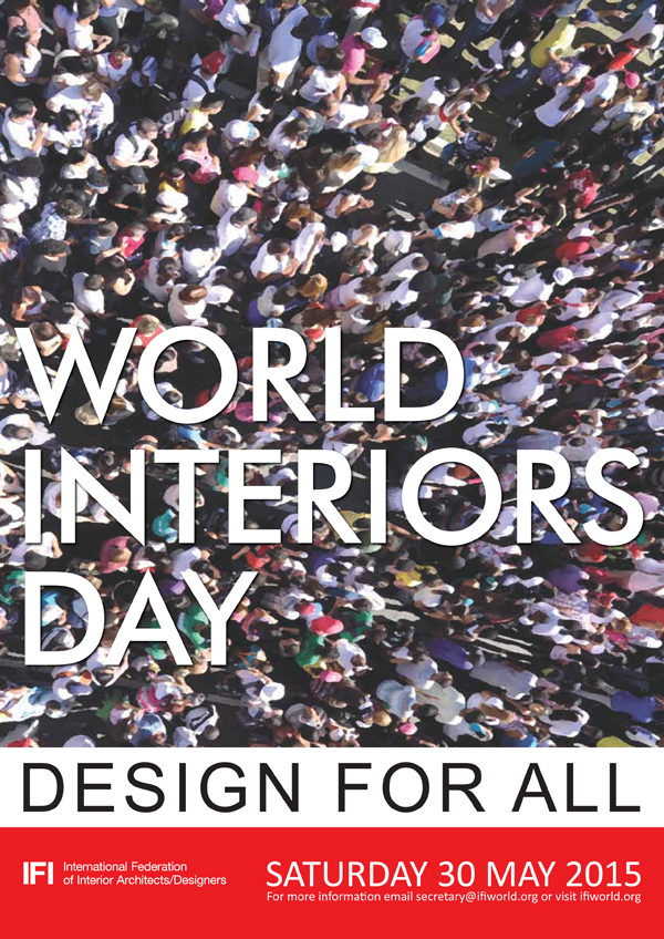 Ifi Announces World Interiors Day 2015 Theme Design For All